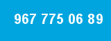 967 775 06 89